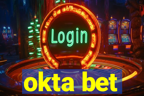 okta bet